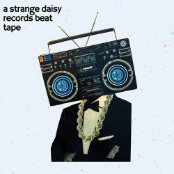V/A A Strange Daisy Beat Tape