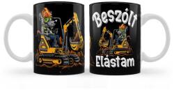 Nevesajándék Vicces Bögre - Kávés Bögre - Beszólt, elástam markolós (B1009)