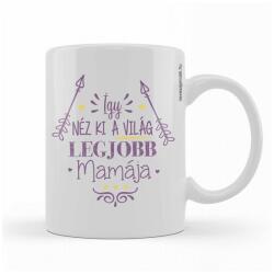 Nevesajándék Kávés Bögre - Így néz ki a világ legjobb Mamája Anyák napja (BX061)