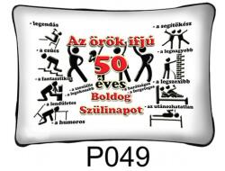 Neves Ajándék Párna 37x27cm Örök ifjú 50 50. Szülinapi ajándék ötletek (P049)