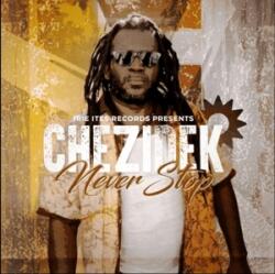 Chezidek Never Stop - facethemusic - 8 590 Ft