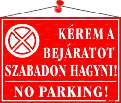  Információs tábla, 35x25 cm, Kérem a bejáratot szabadon hagyni! , piros
