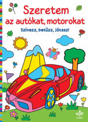 Csengőkert Kiadó Szeretem az autókat, motorokat - Színezz, betűzz, játssz! - konyvorias