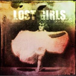 LOST GIRLS Lost Girls
