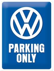 Nostalgic Art Germany Placă metalică 30 x 40 - Volkswagen - Parking Only - Parcare Doar pentru Volkwagen (320)