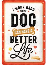 Nostalgic Art Germany Placă metalică 20 x 30 - Better Dog Life (1573)