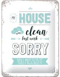 Nostalgic Art Germany Placă metalică 15 x 20 - My House Was Clean - Casa Era Curata (1065)