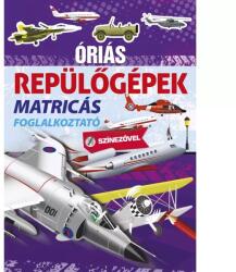 Napraforgó Könyvkiadó Óriás repülőgépek - színező matricákkal (9789634833680) - jatekbolt