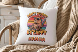 Deconline Crafts Egyedi neves CAPYBARA "Don't Worry" párnahuzat választható személyre szabható egyedi névvel 40 cm (DO133033-PILLOW)