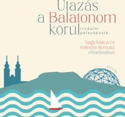  Utazás a Balatonom körül [eHangoskönyv]