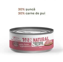 FRESH FARM Conserva pentru pisici Fresh Farm Schredded Fillets cu sunca 70 gr