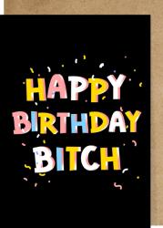  Carte de ziua de naștere - Happy Birthday Bitch (GC004)