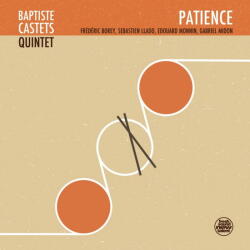 Baptiste Castets Quintet Patience