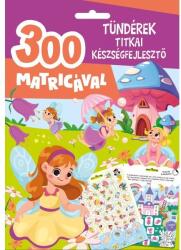 Szalay Könyvek Tündérek titkai készségfejlesztő 300 matricával (9789636522353) - jateknet