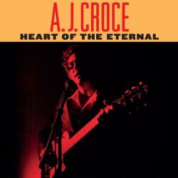 A. J. Croce - Heart Of The Eternal (LP) (4099964120776)