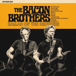 Bacon Brothers - The Ballad Of The Brothers (LP) (762183772227)