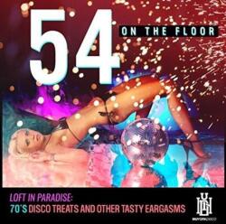 54 On The Floor - Loft In Paradise: 70'S Disco Treats & Other Tasty (CD) (894232658623)