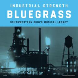 Various Artists - Industrial Strength Bluegrass (2 LP) (093074023815)