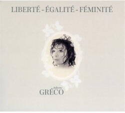 Greco, Juliette Liberte, Egalite,