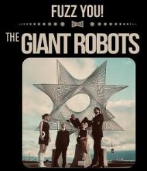 Giant Robots Fuzz You