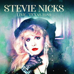 Nicks, Stevie Live. . Texas 1989