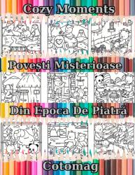 Cotomag Carte de Colorat Cozy Moments - Povesti Misterioase - Din Epoca de Piatra Pentru Adulti si Copii Carte Digitala Ebook Carte de colorat