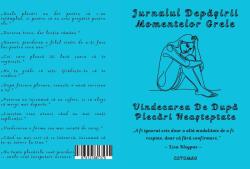 Cotomag Jurnalul Depasirii Momentelor Grele - Vindecarea De Dupa Plecari Neasteptate / Dezvoltare Personala / Sprijin Pentru Depasirea Momentelor Grele Si Refacere Emotionala