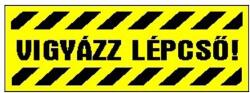 Gungl Dekor Matrica Vigyázz lépcső! sárga "A (200 / 650) - irodaszerwebaruhaz