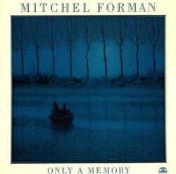 Forman, Mitchel Only A Memory
