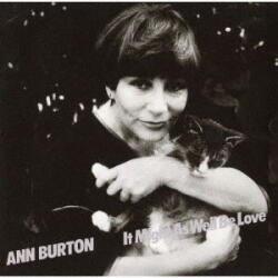 Burton, Ann It Might As Well Be