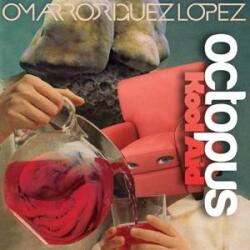 Rodriguez-Lopez, Omar Octopus Kool Aid