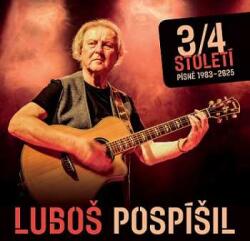 Supraphon CD Luboš Pospíšil: 3/4 Století - Písně 1983-2025