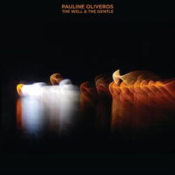 Oliveros, Pauline Well & the Gentle
