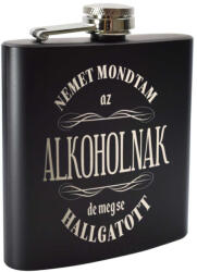  Gravírozott Nemet mondtam flaska : Flaska méret - 7 oz