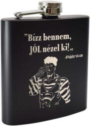  Gravírozott Bízz bennem jól nézel ki flaska : Flaska méret - 7 oz