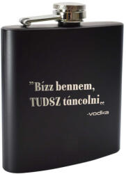 gigastore Gravírozott Bízz bennem tudsz táncolni vodka flaska : Flaska méret - 7 oz