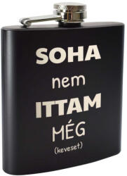  Gravírozott Soha nem ittam flaska : Flaska méret - 9 oz