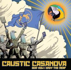 Caustic Casanova - God How I Envy The Deaf (LP) (850797007689)