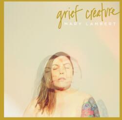 Mary Lambert - Grief Creature (2 LP) (798576921729)