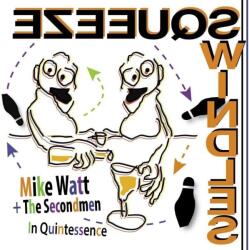 Mike Watt & The Secondmen - In Quintessence (45 RPM) (RSD) (Limited Edition) (7" SP) (0634457272071)
