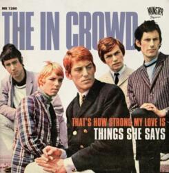 In Crowd - That's How Strong My Love Is / Things She Says (7" Vinyl) (8435008872809)