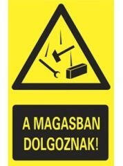  A magasban dolgoznak! vinil öntapadó 160x250mm