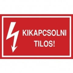  Tábla PVC 250x160, Kikapcsolni tilos!