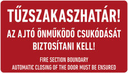  TŰZSZAKASZ-HATÁR! AZ AJTÓ ÖNMŰKÖDŐ CSUKÓDÁSÁT BIZTOSÍTANI KELL! , Utánvilágító öntapadó, 160x100