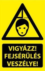  Tábla PVC 1mm Vigyázz Fejsérülés Veszélye