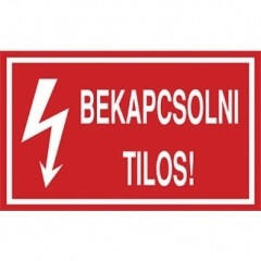  BEKAPCSOLNI TILOS! , PVC 1 mm, 160x100