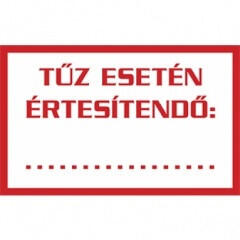  Sorozattábla, PVC, Tűz esetén értesítendő