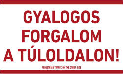  GYALOGOS FORGALOM A TÚLOLDALON! , PVC 1 mm, 400x250
