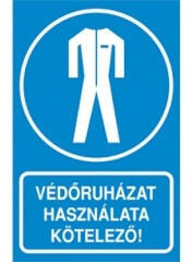  Tábla PVC 160x250 (Védőruházat használata kötelező)