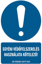  EGYÉNI VÉDŐFELSZERELÉS HASZNÁLATA KÖTELEZŐ! , vinil öntapadó, 160x250